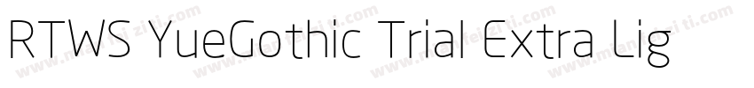 RTWS YueGothic Trial Extra Light C字体转换